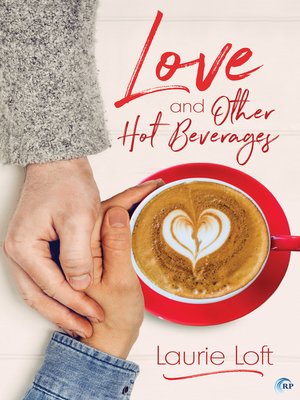 cover image of Love and Other Hot Beverages